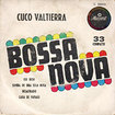 CUCO VALTIERA / Bossa Nova